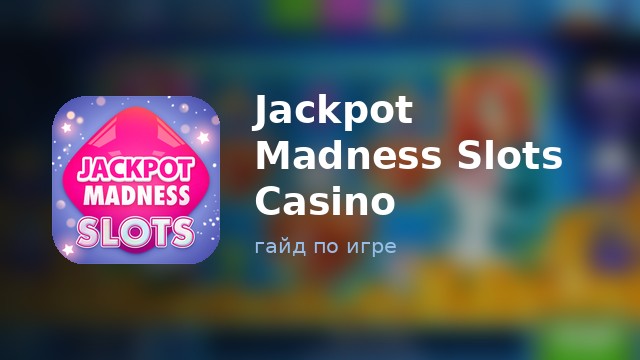 Jackpot Madness Slots Casino