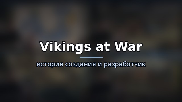 Vikings at War — история игры